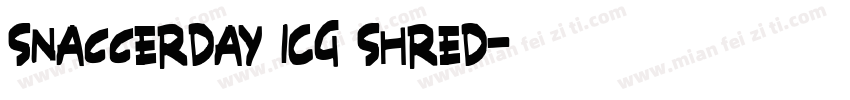 Snaccerday ICG Shred字体转换